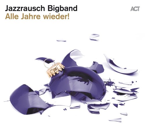 Jazzrausch Bigband - Alle Jahre wieder! [CD]
