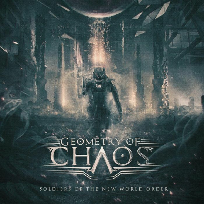 GEOMETRY OF CHAOS - SOLDIERS OF THE NEW WORLD ORDER [CD]