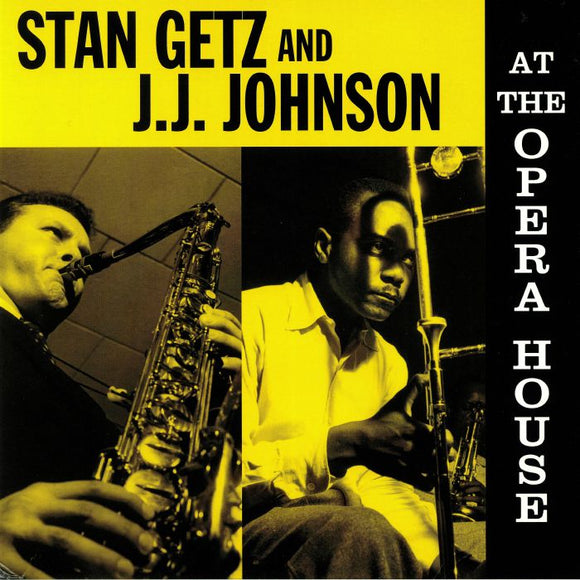 STAN GETZ & JJ JOHNSON - AT THE OPERA HOUSE