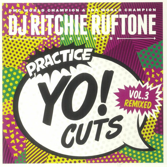 DJ RITCHIE RUFFTONE - Practice Yo! Cuts Vol 3 Remixed