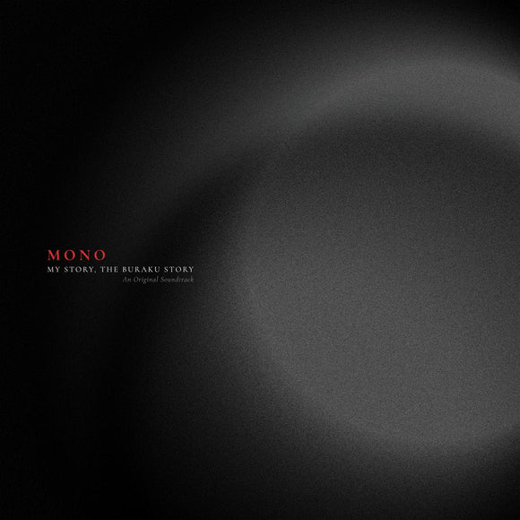 MONO - My Story, The Buraku Story (An Original Soundtrack) [LP]