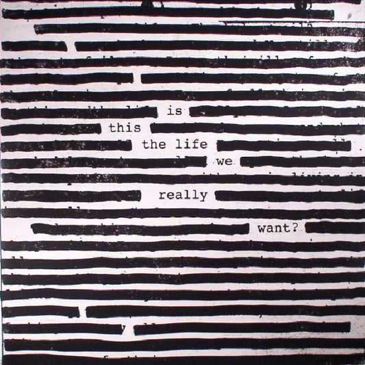 Roger Waters - Is This The Life We Really Want?