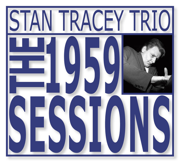 Stan Tracey Trio - The 1959 Sessions