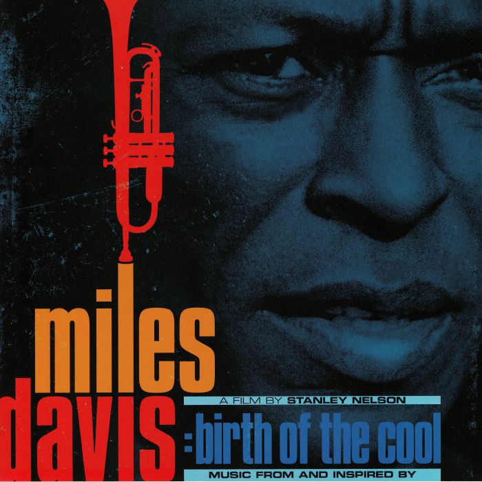 Miles Davis - Music From And Inspired By Birth Of The Cool, A Film By Stanley Nelson