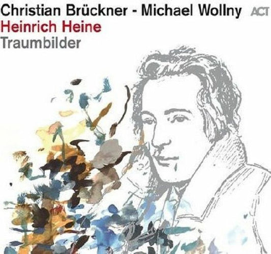 Michael Wollny & Christian Brückner - Heinrich Heine: Traumbilder