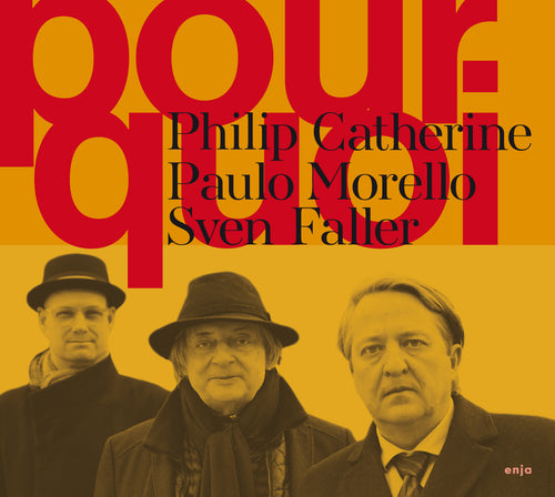 Philip Catherine, Paulo Morello & Sven Faller - Pourqui