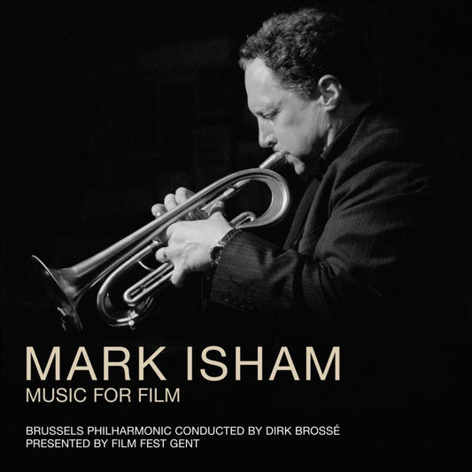 Brussels Philharmonic & Dirk Brosse - Mark Isham - Music For Film [CD]