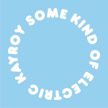 Kayroy - Some Kind Of Electric (Johannes Albert Mixes)