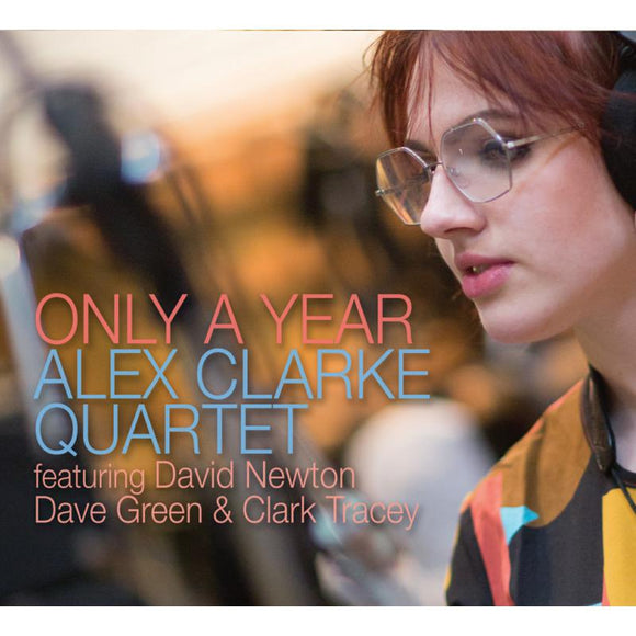Alex Clarke Quartet - Only a Year [CD]