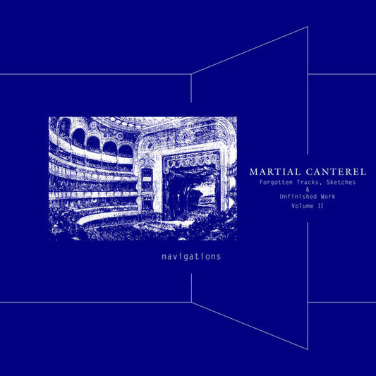 MARTIAL CANTEREL - NAVIGATIONS VOLUME II