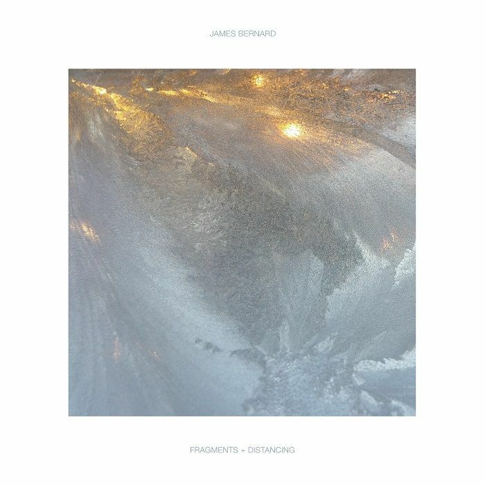 James BERNARD - Fragments & Distancing