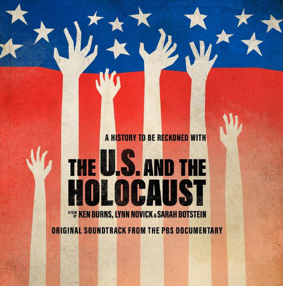 Various - The U.S. And The Holocaust: A Film By Ken Burns, Lynn Novick & Sarah Botstein (Soundtrack) [CD]