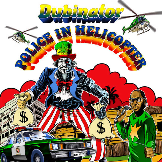 DUBINATOR - POLICE IN HELICOPTER