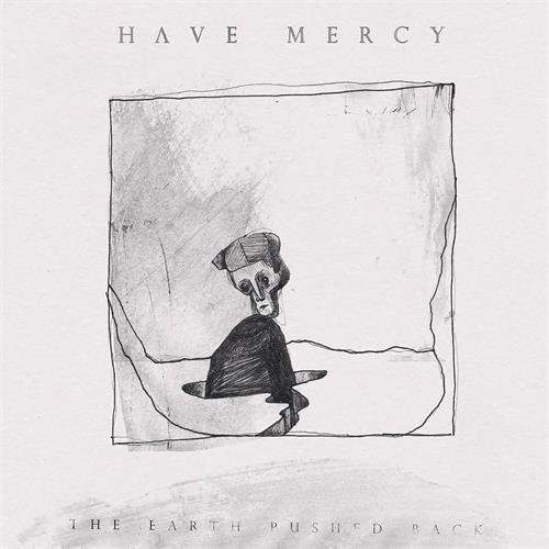 Have Mercy - The Earth Pushed Back [CD]