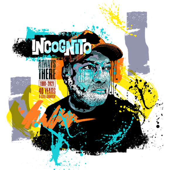 Incognito - Always There: 1981-2021 (40 years & still groovin’) (Black History Month)