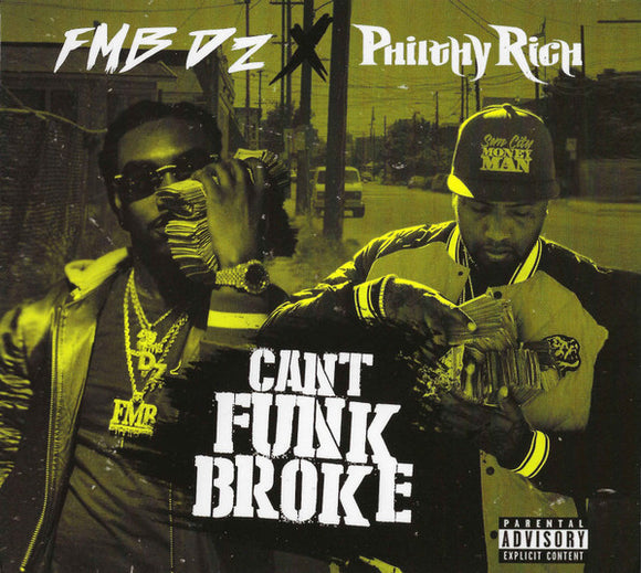 Fmb Dz & Philthy Rich - Can't Funk Broke [CD]