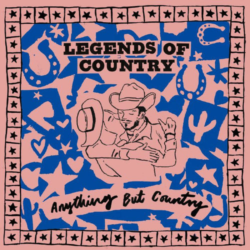 Legends Of Country - Anything But Country [Pink Vinyl]