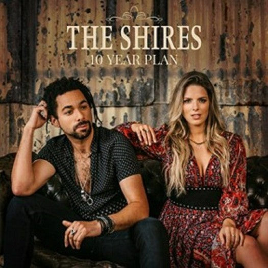 The Shires - 10 Year Plan [CD]