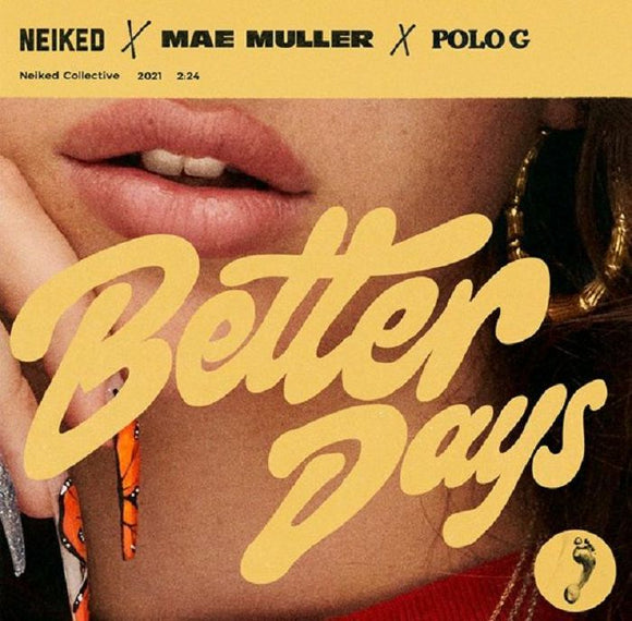 NEIKED x Mae Muller x Polo G  - Better Days [Orange Vinyl] (RSD 2022)