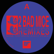 2 Bad Mice Remixes (Sully & Falty DL) (Sneaker Social Club vinyl)
