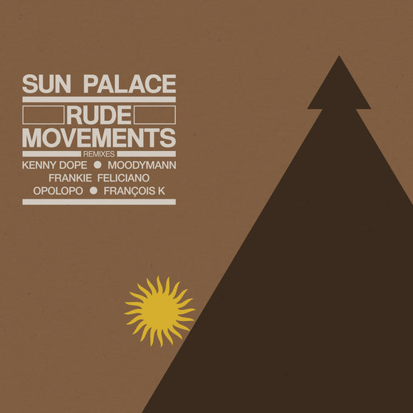SunPalace - Rude Movements - The Remixes (Moodymann / Kenny Dope)