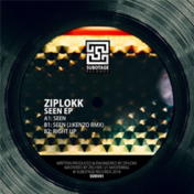 ZIPLOKK / J KENZO - Seen EP