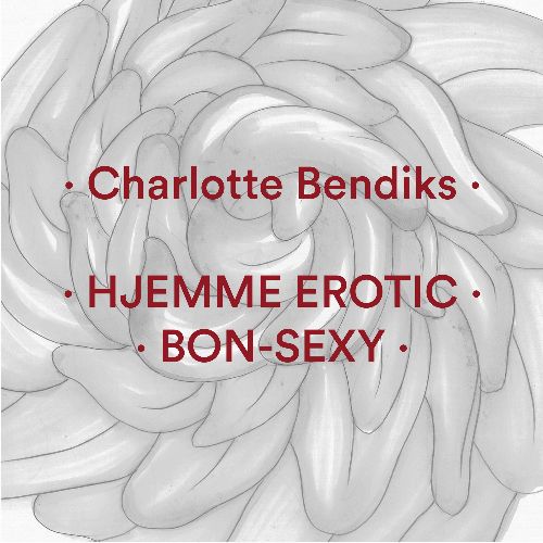 Charlotte Bendiks - Hjemme Erotic