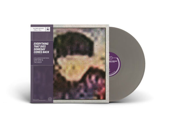 Uniform & The Body - Everything That Dies Someday Comes Back [Silver Coloured LP]