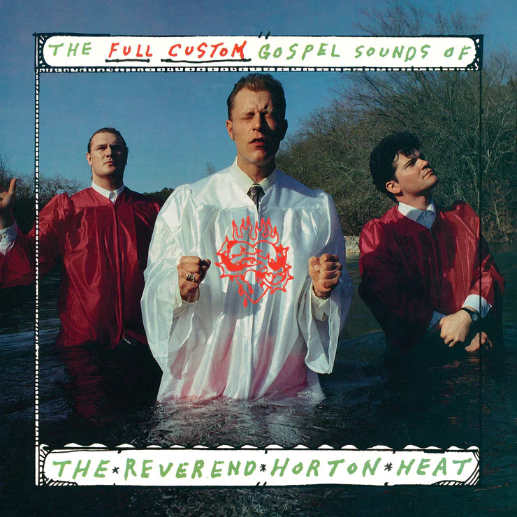 Reverend Horton Heat - The Full Custom Gospel Sounds Of . . . [Coke Bottle Vinyl]