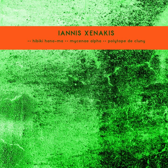 Iannis Xenakis - Hibiki Hana-Ma / Mycenae Alpha / Polytope de Cluny