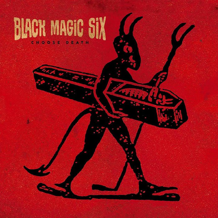 Black Magic Six - Choose Death