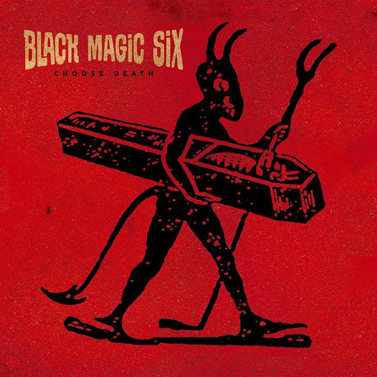 Black Magic Six - Choose Death