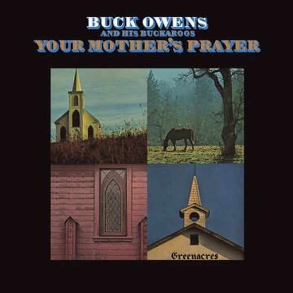 Buck Owens & His Buckaroos - Your Mother's Prayer