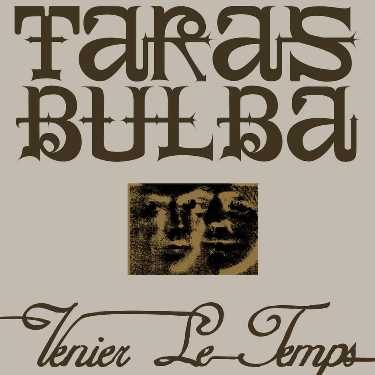 TARAS BULBA - VENIER LE TEMPS