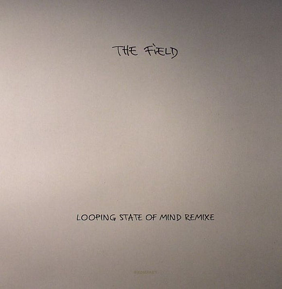 THE FIELD - LOOPING STATE OF MIND REMIXES