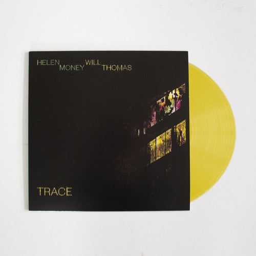 Helen Money and Will Thomas - Trace [Translucent Yellow LP]