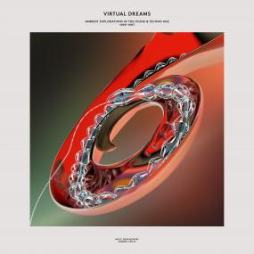 V/A - VARIOUS ARTISTS - VIRTUAL DREAMS: AMBIENT EXPLORATIONS IN THE HOUSE & TECHNO AGE, 1993-1997 [CD]