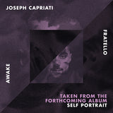 JOSEPH CAPRIATI - AWAKE / FRATELLO