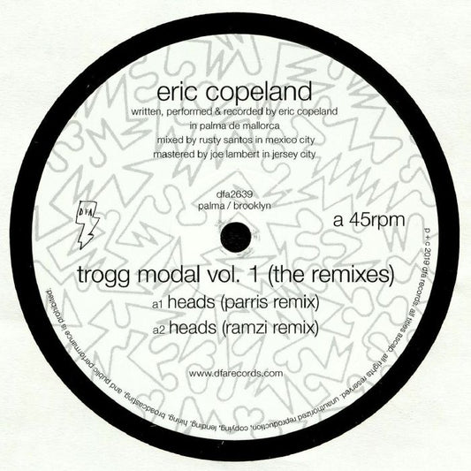 ERIC COPELAND - TROGG MODAL, VOL 1 (REMIXES)