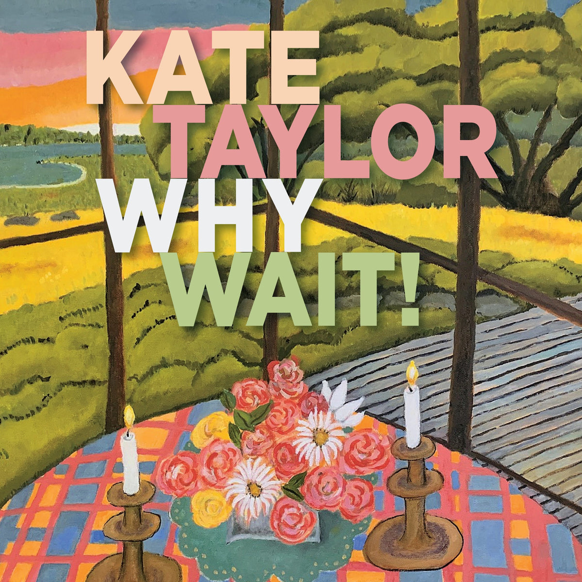 Kate Taylor - Why Wait! [Jade Vinyl]