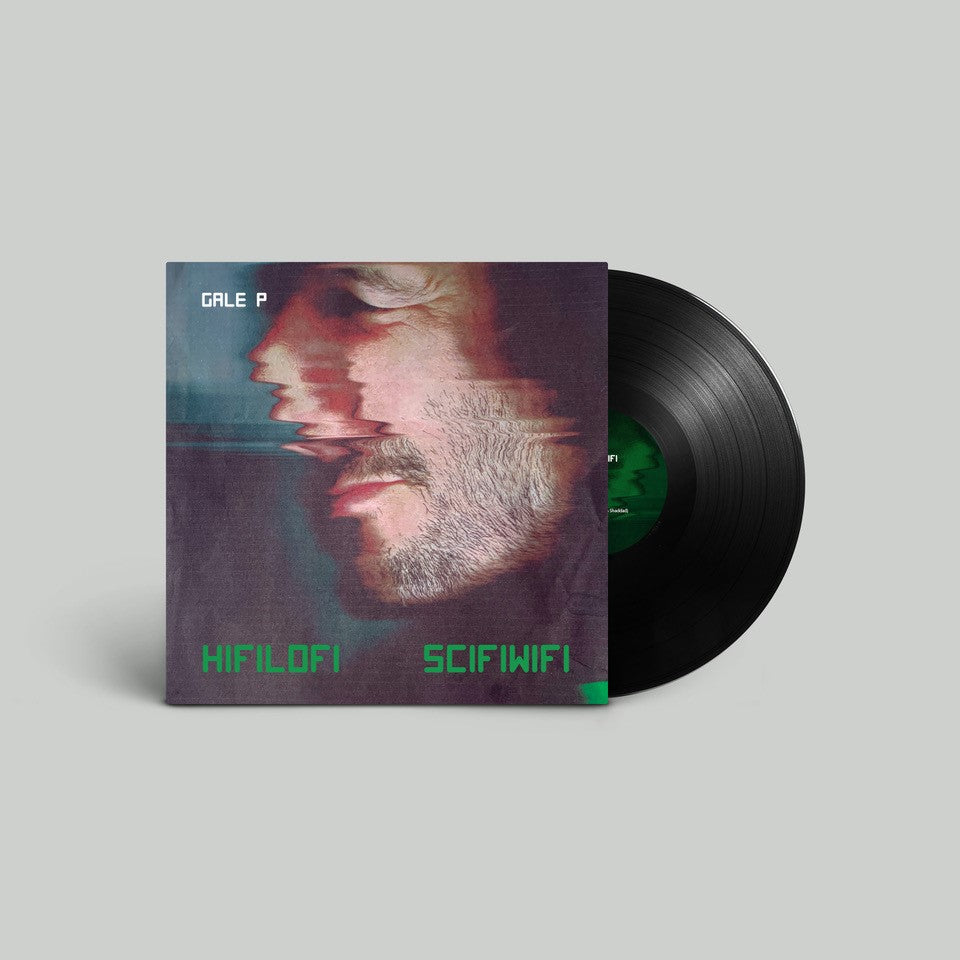 Gale P - HIFILOFI SCIFIWIFI [LP]