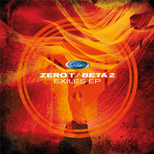 Zero T & Beta 2 - Exiles EP