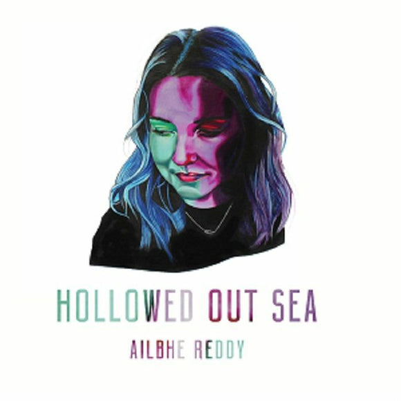 Ailbhe REDDY - Hollowed Out Sea (Love Record Stores 2021)