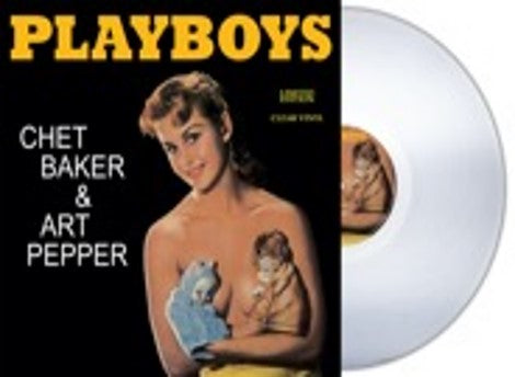 CHET BAKER & ART PEPPER - Playboys [LIMITED EDITION CLEAR VINYL]