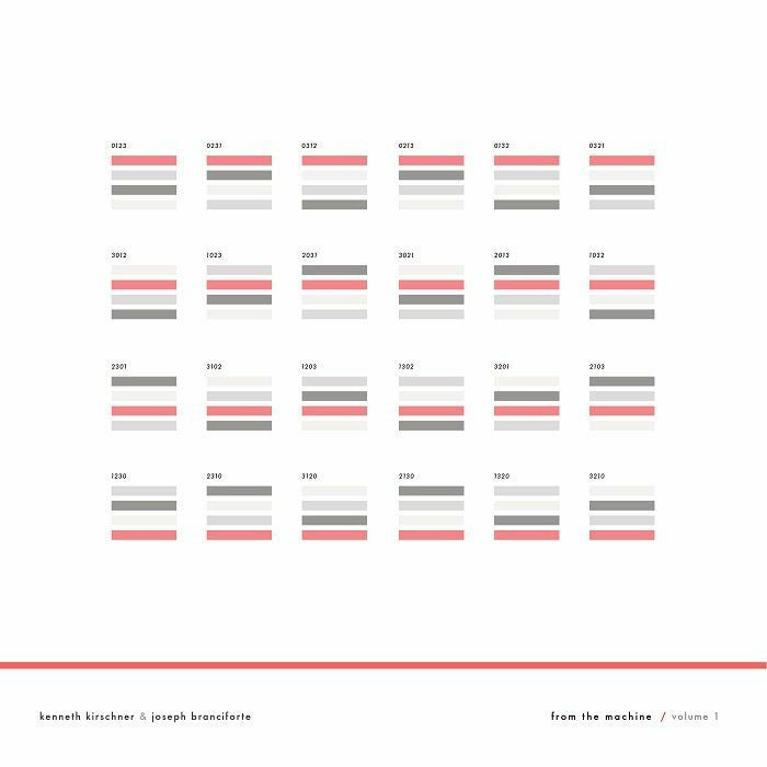 Kenneth KIRSCHNER / JOSEPH BRANCIFORTE - From The Machine: Volume 1