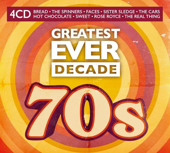Greatest Ever Decade: The Seventies - Greatest Ever Decade: The Seventies