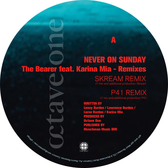 Never On Sunday - The Bearer feat. Karina Mia (Skream, P41 and Octave One Remixes)