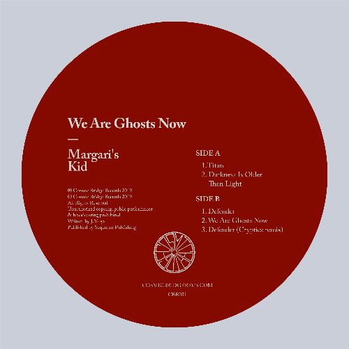 Margari's Kid - We Are Ghosts Now (Cosmic Bridge Records)