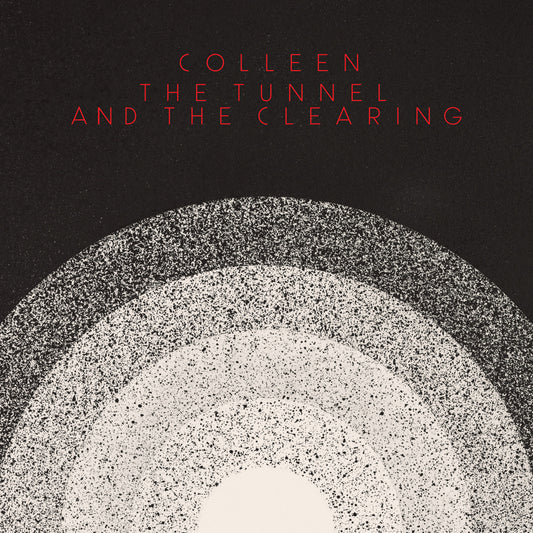 Colleen - The Tunnel and the Clearing [LP]
