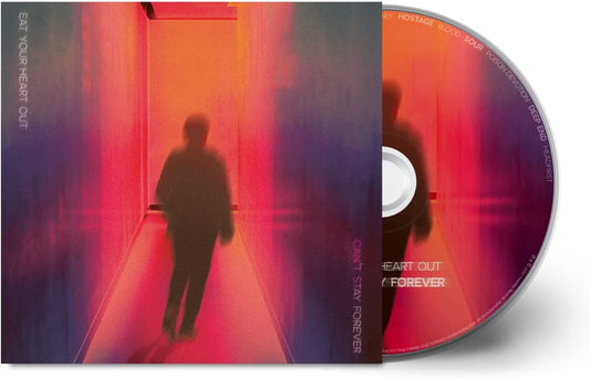 Eat Your Heart Out - Can't Stay Forever [CD]